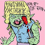 Partman Parthorse Year of the Jerk